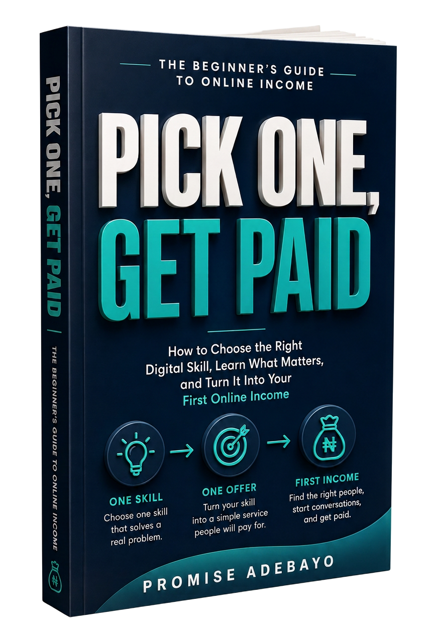 3D mockup of the ebook Pick One, Get Paid: How to Choose the Right Digital Skill, Learn What Matters, and Turn It Into Your First Online Income, by Promise Adebayo